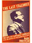Пол Престон - The Last Stalinist: The Life of Santiago Carrillo