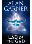 Алан Гарнер - The Lad Of The Gad