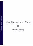 Дорис Лессинг - The Four-Gated City