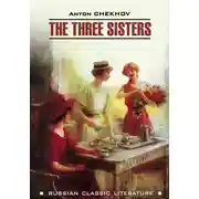 Постер книги The Three Sisters / Три сестры