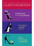 Лорен Вайсбергер - Lauren Weisberger 3-Book Collection: Everyone Worth Knowing, Chasing Harry Winston, Last Night at Chateau Marmont