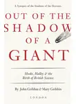 Джон Гриббин - Out of the Shadow of a Giant: How Newton Stood on the Shoulders of Hooke and Halley