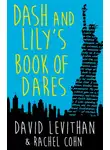 Дэвид Левитан - Dash And Lily's Book Of Dares: the sparkling prequel to Twelves Days of Dash and Lily