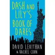 Постер книги Dash And Lily's Book Of Dares: the sparkling prequel to Twelves Days of Dash and Lily