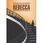Постер книги Rebecca / Ребекка. Книга для чтения на английском языке