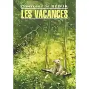 Постер книги Les vacances / Каникулы. Книга для чтения на французском языке