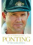 Ricky Ponting - At the Close of Play