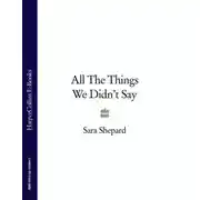Постер книги All The Things We Didn’t Say