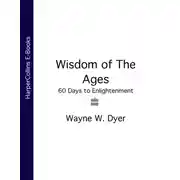 Постер книги Wisdom of The Ages: 60 Days to Enlightenment