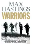 Макс Хейстингс - Warriors: Extraordinary Tales from the Battlefield