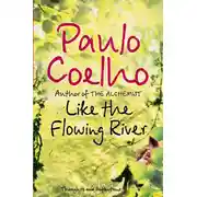 Постер книги Like the Flowing River: Thoughts and Reflections