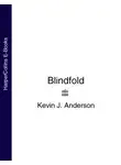 Кевин Андерсон - Blindfold