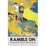 Постер книги Ramble On: The story of our love for walking Britain