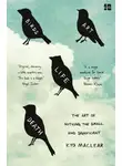 Кио Маклир - Birds Art Life Death: The Art of Noticing the Small and Significant
