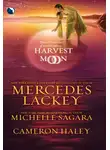 Mercedes Lackey - Harvest Moon: A Tangled Web / Cast in Moonlight / Retribution