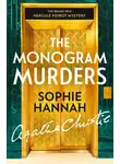 Sophie Hannah - The Monogram Murders: The New Hercule Poirot Mystery