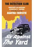 Dorothy Sayers - Six Against the Yard
