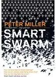 Дон Тапскотт - Smart Swarm: Using Animal Behaviour to Organise Our World
