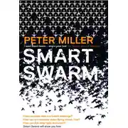 Постер книги Smart Swarm: Using Animal Behaviour to Organise Our World