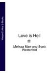 Мелисса Марр - Love is Hell