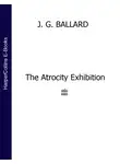 J. Ballard - The Atrocity Exhibition