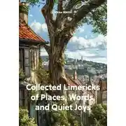 Постер книги Collected Limericks of Places, Words, and Quiet Joys