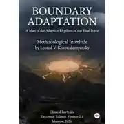 Постер книги BOUNDARY ADAPTATION. A Map of the Adaptive Rhythms of the Vital Force. Methodological Interlude