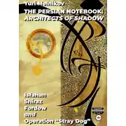 Постер книги The Persian Notebook: Architects of Shadow