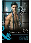 Stefanie London - Mr. Dangerously Sexy