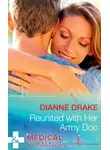 Dianne Drake - Reunited With Her Army Doc