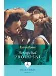 Karin Baine - The Single Dad's Proposal