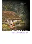 Томас Харди - The Woodlanders