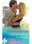 Fiona McArthur - A Month To Marry The Midwife