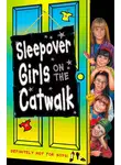 Sue Mongredien - Sleepover Girls on the Catwalk