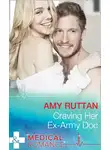 Amy Ruttan - Craving Her Ex-Army Doc