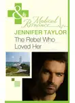 Jennifer Taylor - The Rebel Who Loved Her