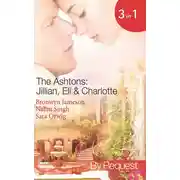 Постер книги The Ashtons: Jillian, Eli &amp; Charlotte: Just a Taste / Awaken the Senses / Estate Affair