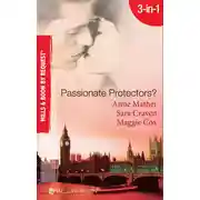 Постер книги Passionate Protectors?: Hot Pursuit / The Bedroom Barter / A Passionate Protector