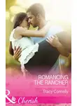 Stacy Connelly - Romancing the Rancher