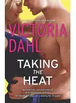 Victoria Dahl - Taking the Heat
