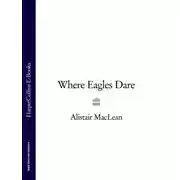 Постер книги Where Eagles Dare