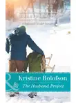 Kristine Rolofson - The Husband Project