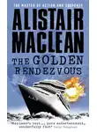 Алистер Маклин - The Golden Rendezvous