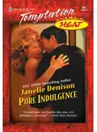 Janelle Denison - Pure Indulgence