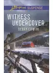 Debra Cowan - Witness Undercover