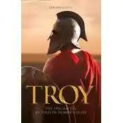 Постер книги Troy: The epic battle as told in Homer’s Iliad