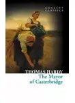 Томас Харди - The Mayor of Casterbridge