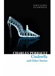 Шарль Перро - Cinderella and Other Stories