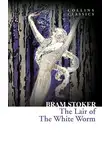 Брэм Стокер - The Lair of the White Worm