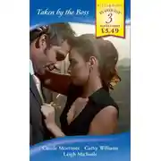 Постер книги Taken by the Boss: His Very Personal Assistant / In the Banker's Bed / The Takeover Bid